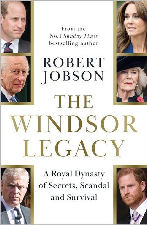 Sechs Porträtfotos umrahmen den Text „Robert Jobson: The Windsor Legacy“. Thema: Geheimnisse, Skandal und Überleben.