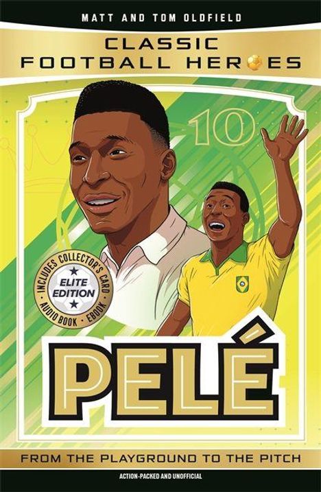 Oben: "Classic Football Heroes", Mitte: "Pelé" in großen Buchstaben, unten: "From the Playground to the Pitch". Illustration von Pelé.