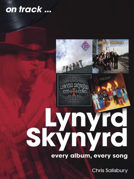 "on track ... Lynyrd Skynyrd every album, every song. Chris Salisbury." Albumcover auf einem roten Hintergrund.