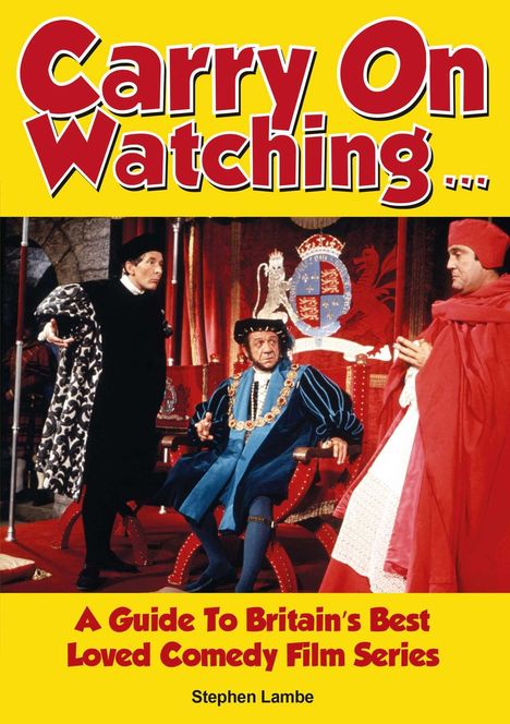 Text: "Carry On Watching ... A Guide To Britain's Best Loved Comedy Film Series. Stephen Lambe." Szenenbild mit historischer Kleidung.