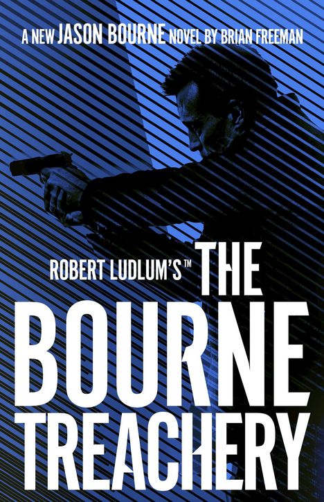 Brian Freeman: Robert Ludlum's(TM) The Bourne Treachery, Buch