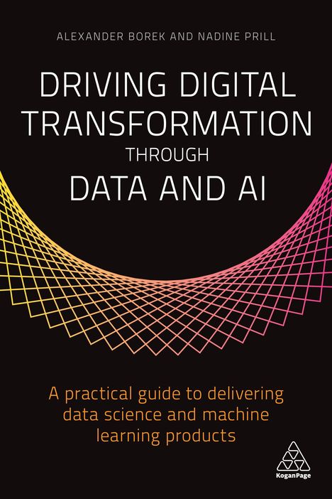 Alexander Borek: Driving Digital Transformation through Data and AI, Buch