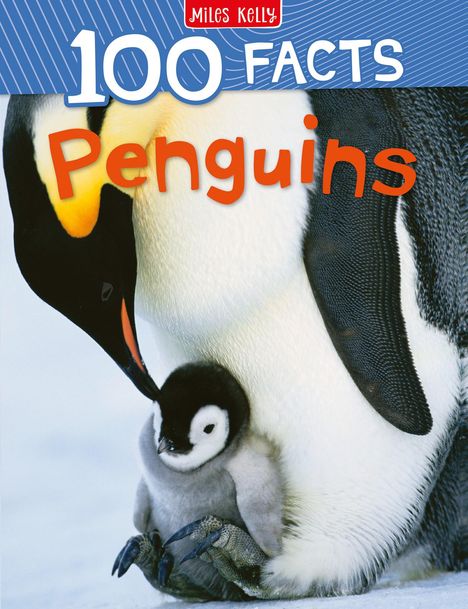 Text: "100 FACTS Penguins" in bunten Buchstaben. Ein Kaiserpinguin hält ein Küken beschützend bei sich.