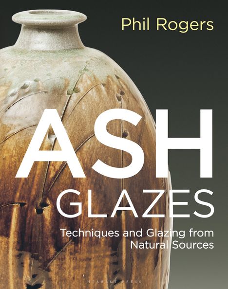 Phil Rogers: Ash Glazes, Buch
