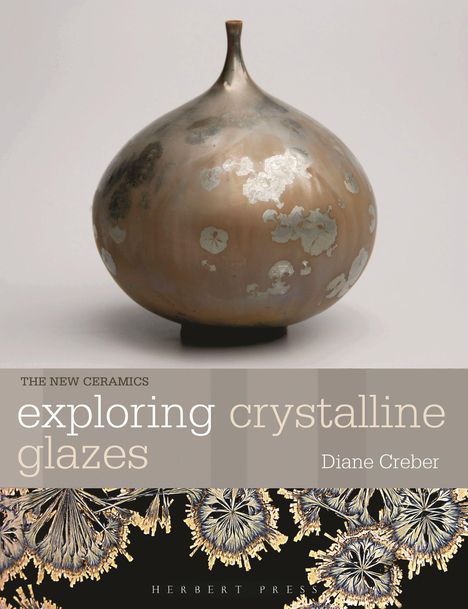 „Exploring Crystalline Glazes“ von Diane Creber. Oben eine glänzende, runde Keramikvase mit Kristallmustern.