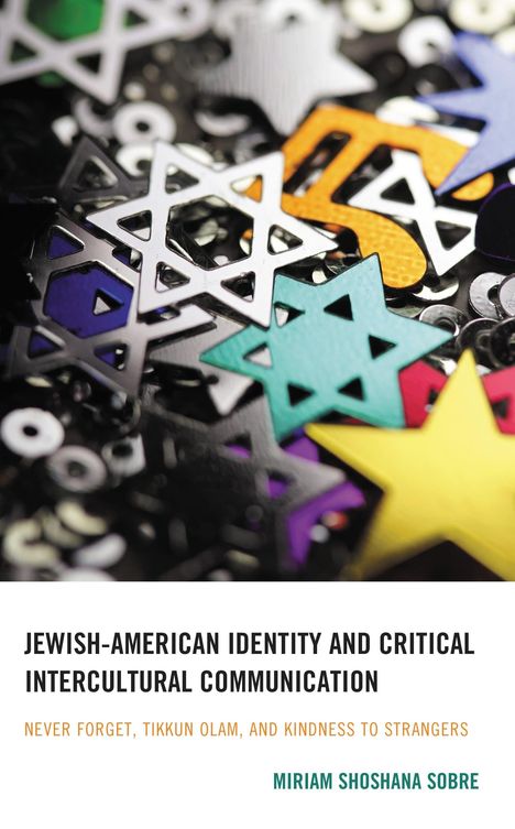 Miriam Shoshana Sobre: Jewish-American Identity and Critical Intercultural Communication, Buch