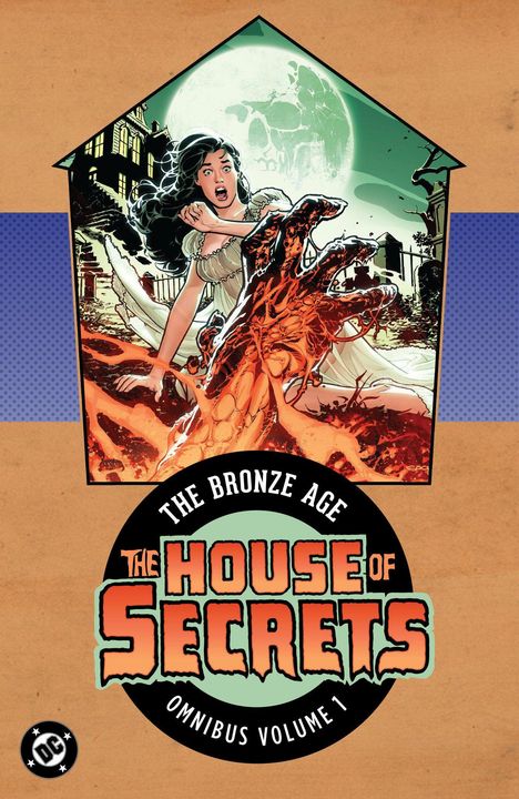 "The Bronze Age: The House of Secrets, Omnibus Volume 1." Comic-Illustration mit Frau in Angst vor einer Monsterhand.