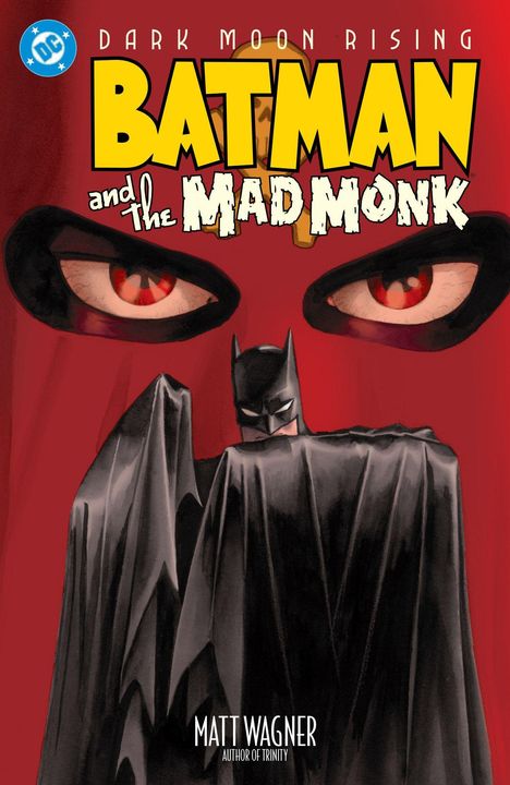 Text: "Dark Moon Rising", "Batman and the Mad Monk", "Matt Wagner, Author of Trinity". Illustration: Batman in dunklem Umhang, rote Augen im Hintergrund.