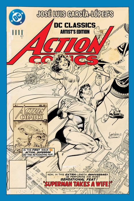 „José Luis García-López's DC Classics Artist’s Edition Action Comics.“ Superman hebt eine Frau inmitten von Gebäuden hoch.