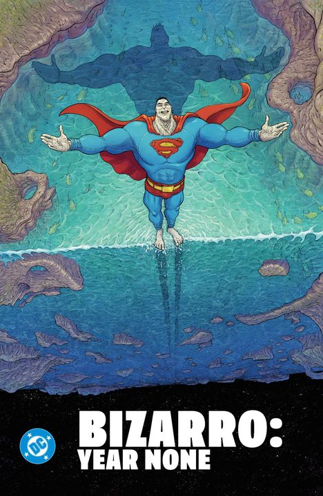 Text: "BIZARRO: YEAR NONE". Eine Figur im Superman-Anzug steht im Wasser mit erhobenen Armen, das Spiegelbild zeigt eine andere Gestalt.