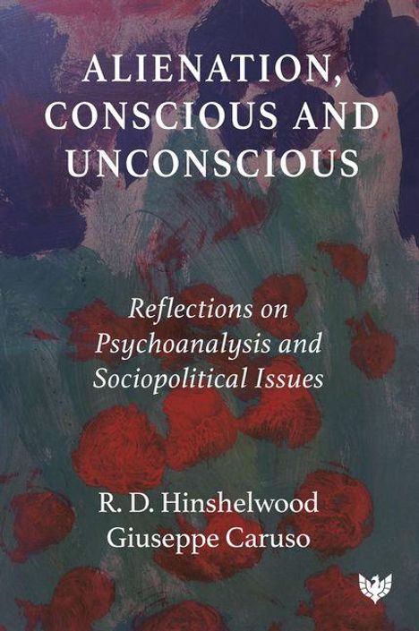 Buchtitel: "ALIENATION, CONSCIOUS AND UNCONSCIOUS". Autoren: R. D. Hinshelwood, Giuseppe Caruso. Abstraktes Gemälde als Hintergrund.