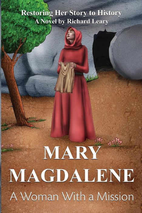 Richard Leary: Mary Magdalene - A Woman With a Mission, Buch