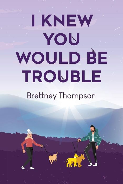 Brettney Thompson: I Knew You Would Be Trouble, Buch
