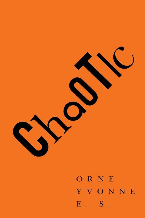 Orne Yvonne E. S: Chaotic, Buch