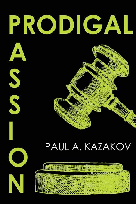 Paul A. Kazakov: Prodigal Passion, Buch