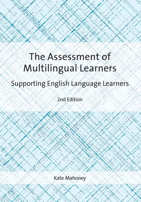 Kate Mahoney: The Assessment of Multilingual Learners, Buch