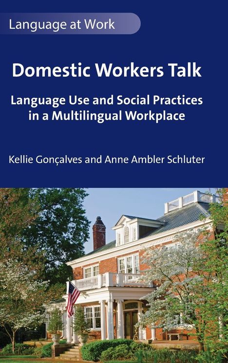 Kellie Gonçalves: Domestic Workers Talk, Buch