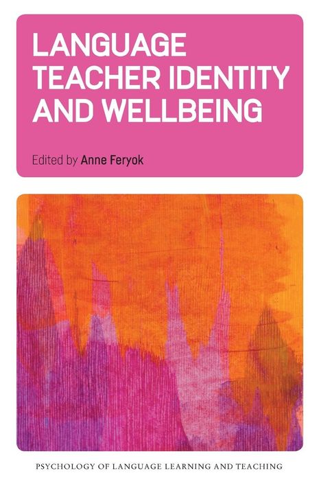 Language Teacher Identity and Wellbeing, Buch