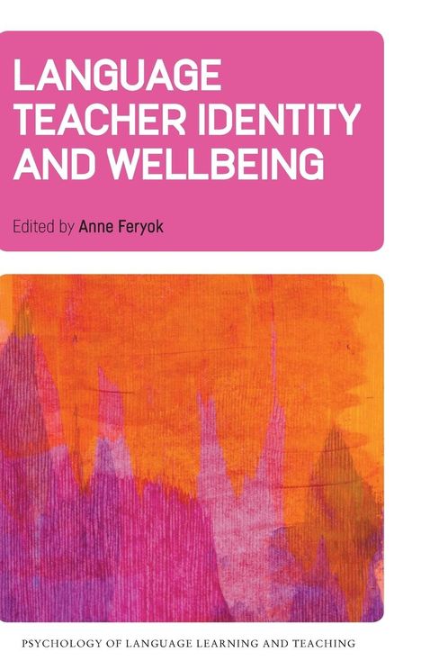 Language Teacher Identity and Wellbeing, Buch