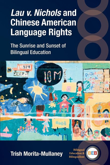 Trish Morita-Mullaney: Lau v. Nichols and Chinese American Language Rights, Buch