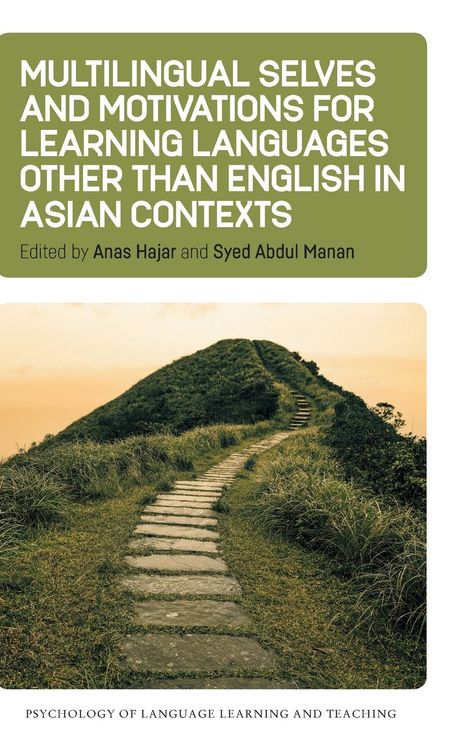 Multilingual Selves and Motivations for Learning Languages other than English in Asian Contexts, Buch