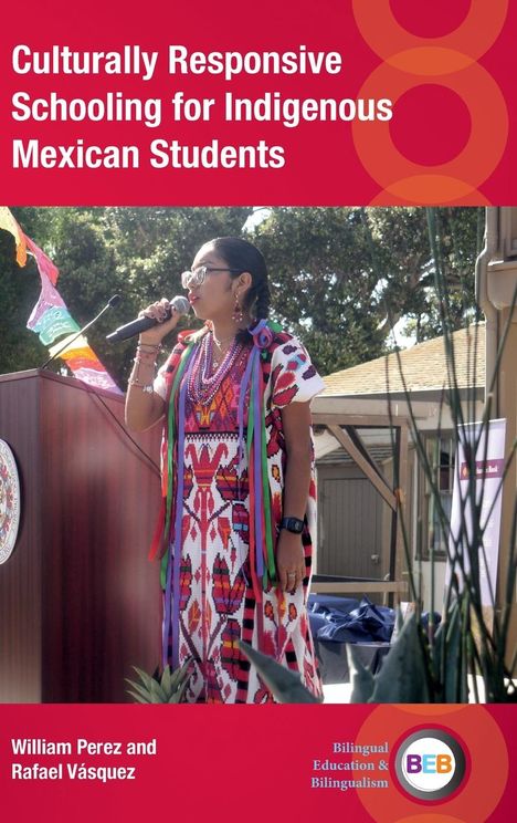 William Perez: Culturally Responsive Schooling for Indigenous Mexican Students, Buch