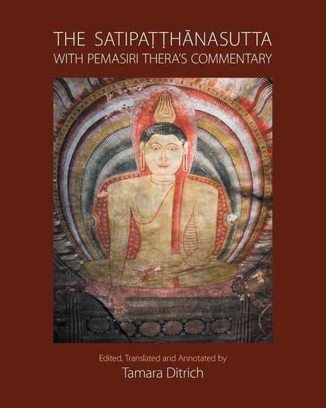 The Satipa¿¿hanasutta with Pemasiri Thera's Commentary, Buch