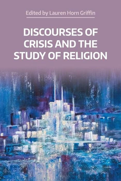 Discourses of Crisis and the Study of Religion, Buch