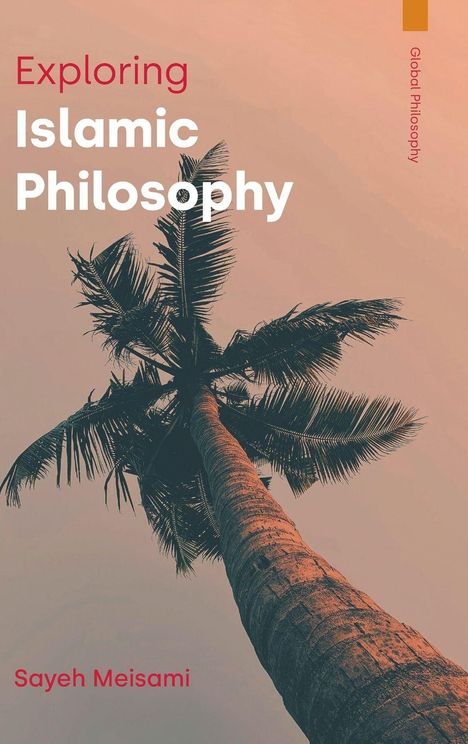 Sayeh Meisami: Exploring Islamic Philosophy, Buch