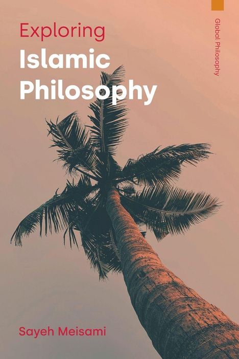 Saheh Meisami: Exploring Islamic Philosophy, Buch