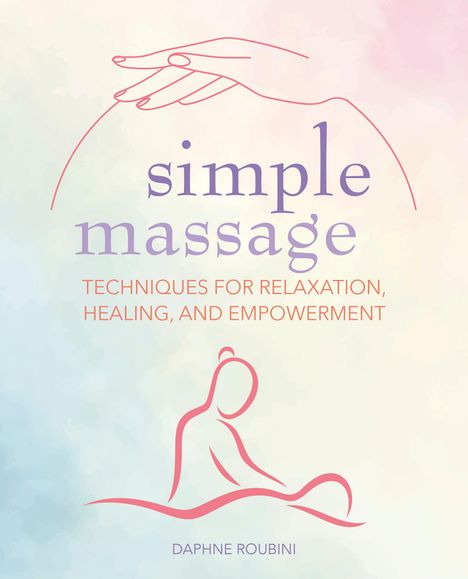 Daphne Roubini: Simple Massage, Buch