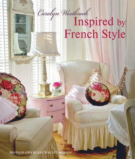 Carolyn Westbrook: Inspired by French Style, Buch