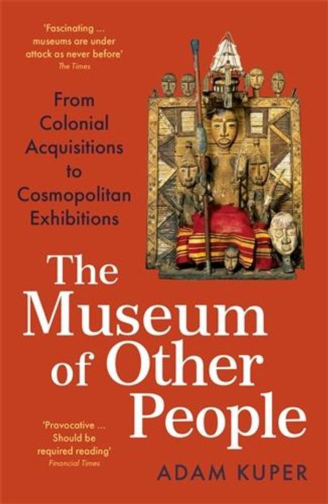 Adam Kuper: The Museum Of Other People, Buch
