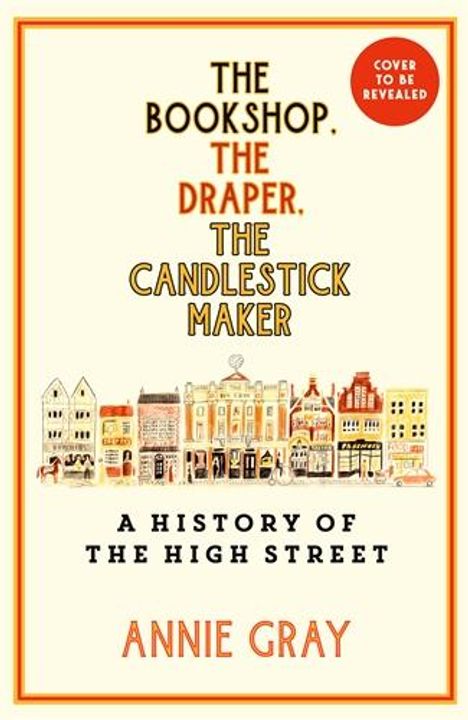 Annie Gray: The Bookshop, The Draper, The Candlestick Maker, Buch