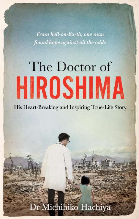 Michihiko Hachiya: The Doctor of Hiroshima, Buch
