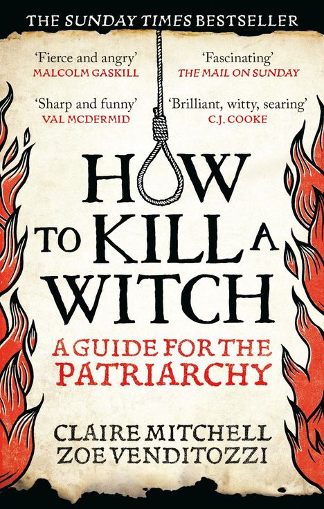 Titel: "HOW TO KILL A WITCH. A GUIDE FOR THE PATRIARCHY." Autoren: Claire Mitchell, Zoe Venditozzi. Illustration von Flammen mit einem Strick in der Mitte. 