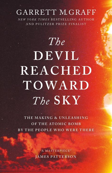 Garrett M. Graff: The Devil Reached Toward the Sky, Buch