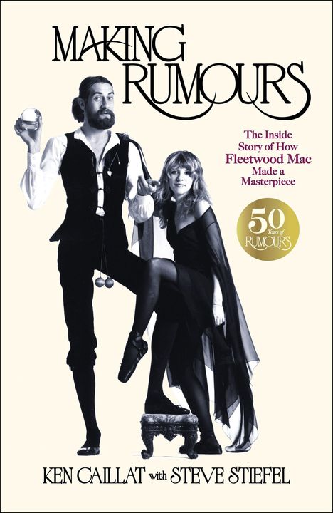 Text: "MAKING RUMOURS, The Inside Story of How Fleetwood Mac Made a Masterpiece". Schwarz-Weiß-Foto eines Mannes und einer Frau.