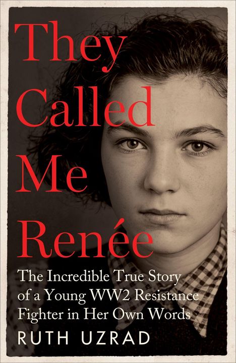 Roter Text: "They Called Me Renée". Schwarz-Weiß-Foto eines jungen Mädchens. Autorin: Ruth Uzrad.