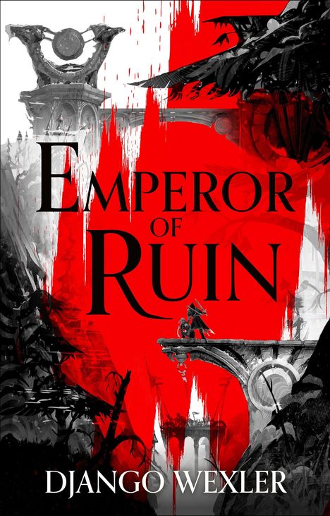 Django Wexler: Emperor of Ruin, Buch