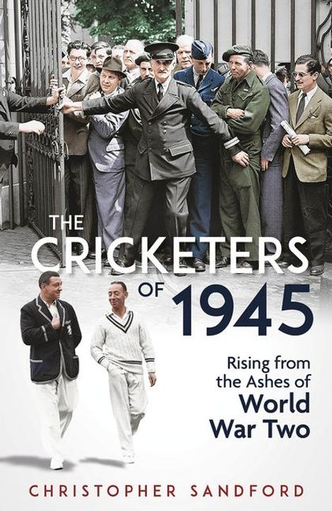 Christopher Sandford: The Cricketers of 1945, Buch