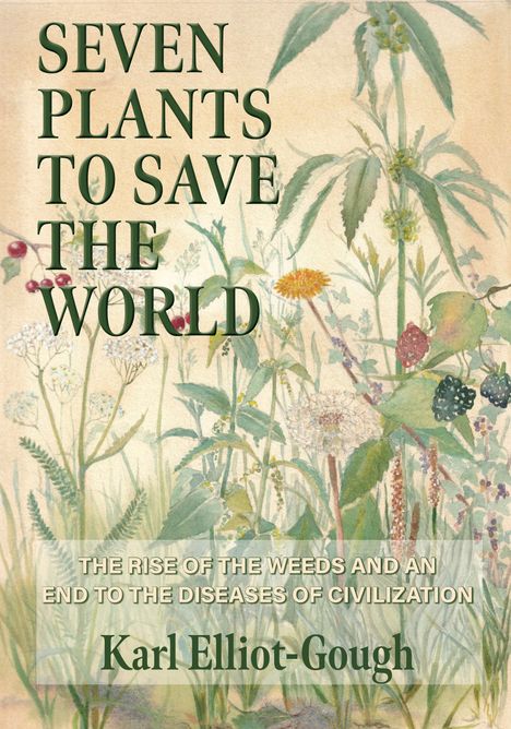 Karl Elliot-Gough: Seven Plants to Save the World, Buch