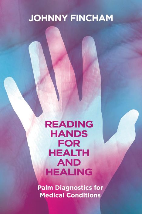 Johnny Fincham: Reading Hands for Health and Healing, Buch