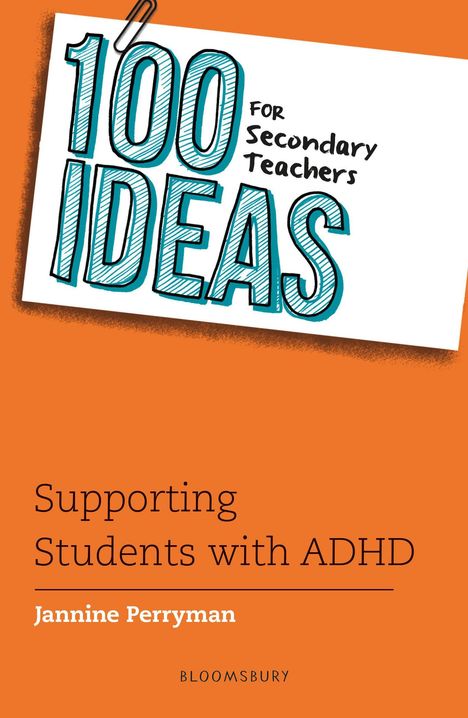 Jannine Perryman: 100 Ideas for Secondary Teachers: Supporting Students with ADHD, Buch