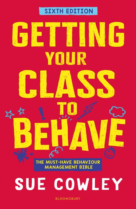 Sue Cowley: Getting Your Class to Behave, Buch