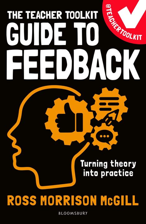 Ross Morrison McGill: The Teacher Toolkit Guide to Feedback, Buch