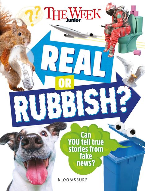 "The Week Junior", "Real or Rubbish?", "Can YOU tell true stories from fake news?", Eichhörnchen, Hund, Astronaut.