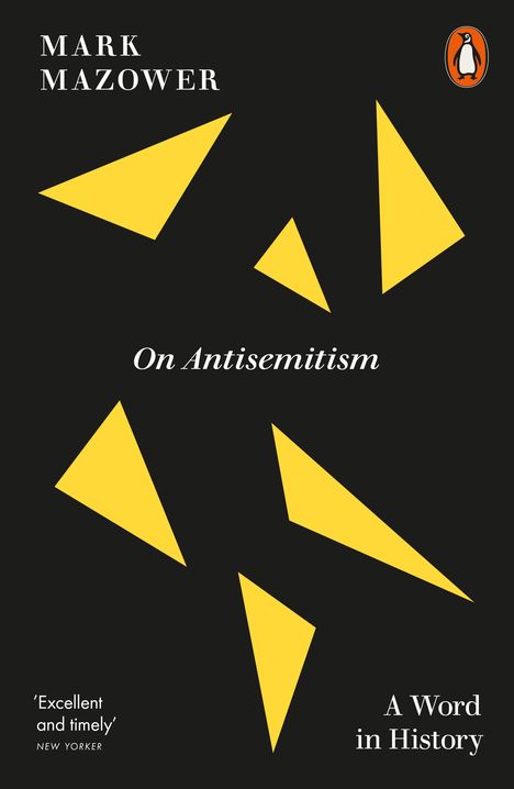 Mark Mazower - On Antisemitism. Gelbe Dreiecke auf schwarzem Hintergrund. Logo: Pinguin in orangem Oval.