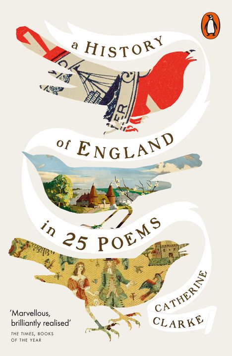 „A History of England in 25 Poems“ von Catherine Clarke. Vogelcollagen aus historischen Bildern, Logo eines Pinguins.
