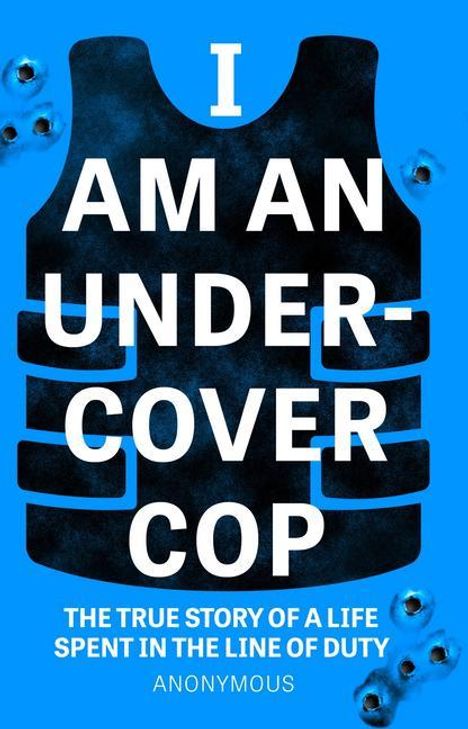 Anonymous Cop: I Am An Undercover Cop, Buch